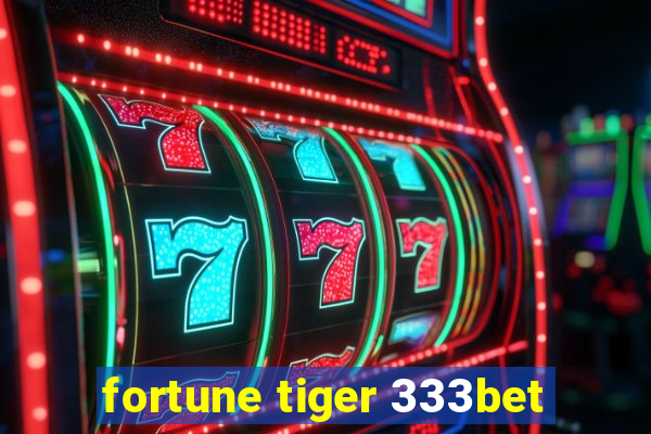 fortune tiger 333bet